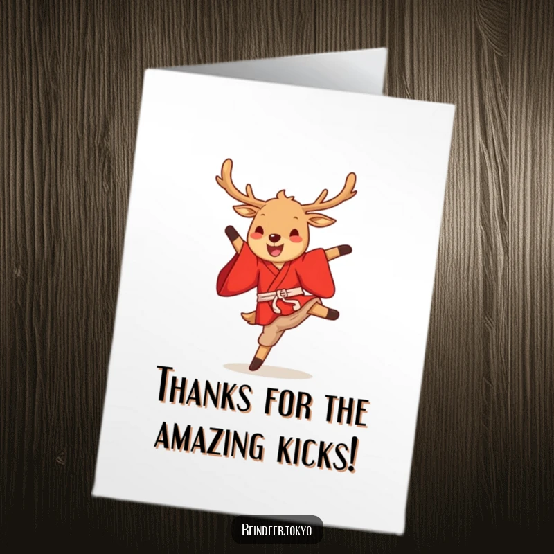 Funny Free Printable Thank You Card: A reindeer in a red kimono does a high kick to express thanks.
